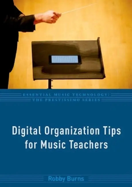 Digital Organization Tips for Music Teachers by Robby Burns