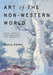 Art of the Non-Western World: Asia, Africa, Oceania, and the Americas by Nancy L. Kelker