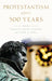 Protestantism After 500 Years by Thomas Albert Howard, Mark A. Noll