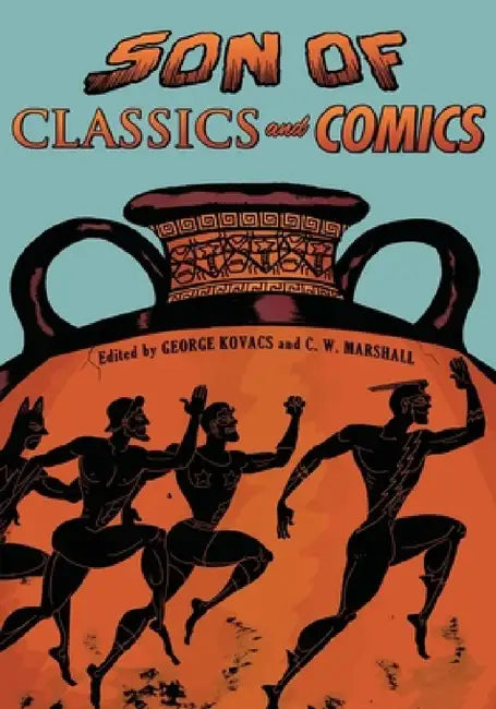 Son of Classics and Comics by George Kovacs, C. W. Marshall