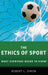 The Ethics of Sport: What Everyone Needs to Know by Robert L. Simon