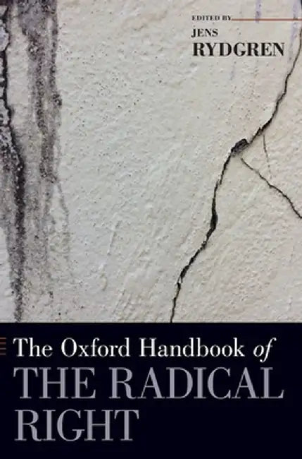 The Oxford Handbook of the Radical Right by Rydgren