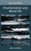 Disorientation and Moral Life by Ami Harbin