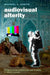 Audiovisual Alterity: Representing Ourselves and Others in Music Videos by Michael L. Austin