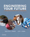 Engineering Your Future: A Comprehensive Introduction to Engineering by William C. Oakes, Les L. Leone