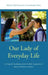 Our Lady of Everyday Life: La Virgen de Guadalupe and the Catholic Imagination of Mexican Women in America by Maria del Socorro Castaneda-Liles