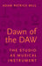 Dawn of the Daw: The Studio as Musical Instrument by Adam Patrick Bell