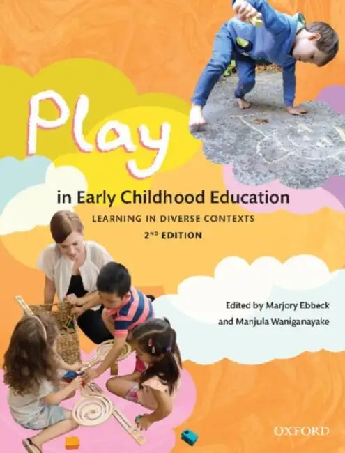 Play in Early Childhood Education: Learning in Diverse Contexts by Marjory Ebbeck, Manjula Waniganayake