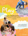 Play in Early Childhood Education: Learning in Diverse Contexts by Marjory Ebbeck, Manjula Waniganayake
