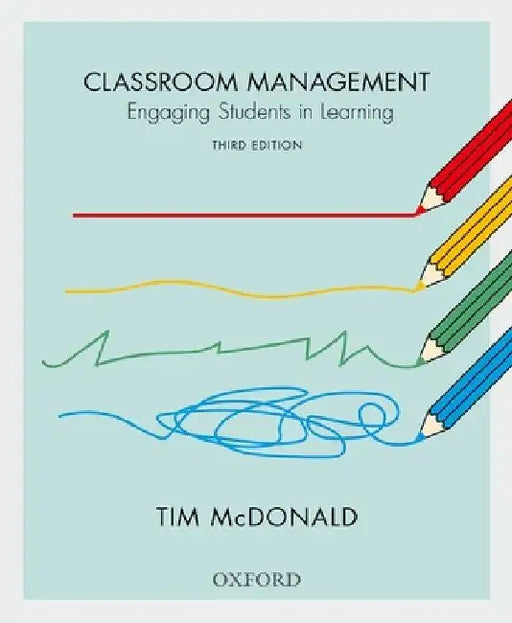 Classroom Management: Engaging Students in Learning by Tim McDonald