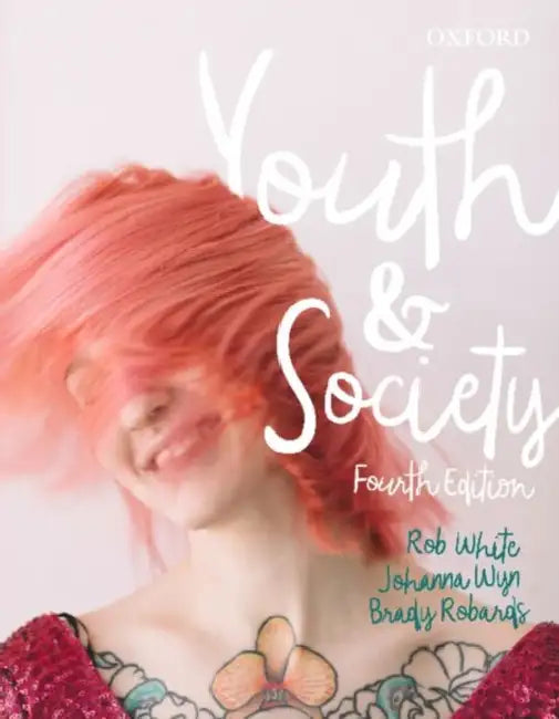 Youth & Society by Rob White, Johanna Wyn, Brady Robards