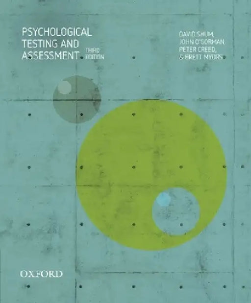 Psychological Testing and Assessment by David Shum, John O'Gorman, Peter Creed