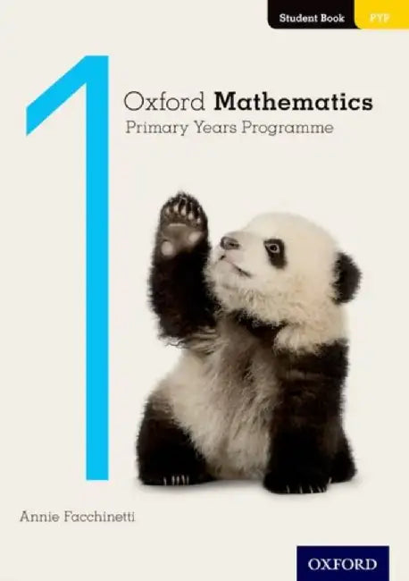 Oxford Mathematics Primary Years Programme Student Book 1 by Annie Facchinetti