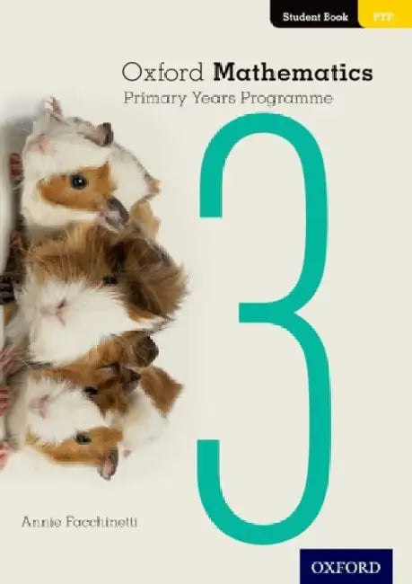 Oxford Mathematics Primary Years Programme Student Book 3 by Facchinetti