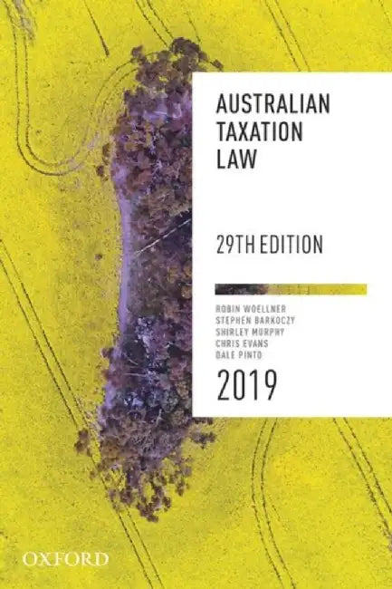 Australian Taxation Law 2018 by Woellner, Robin