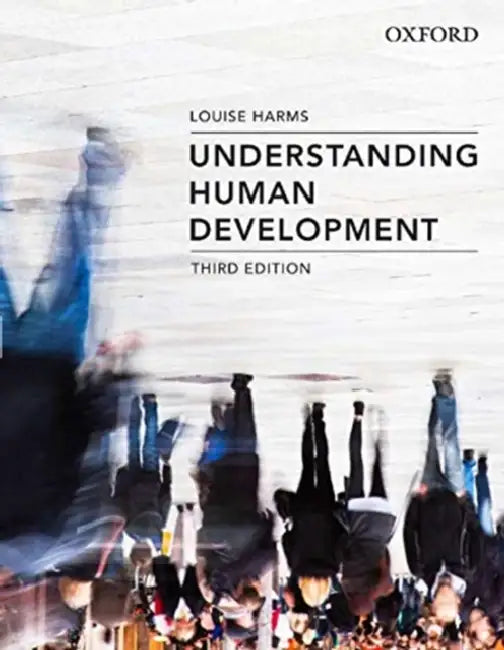 Understanding Human Development 3rd Edition by Harms