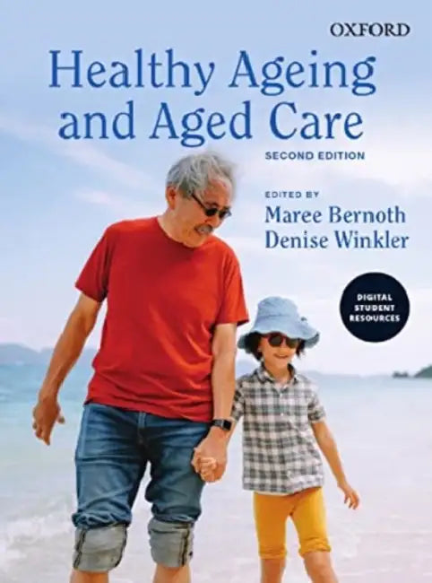 Healthy Ageing and Aged Care by Maree Bernoth, Denise Winkler