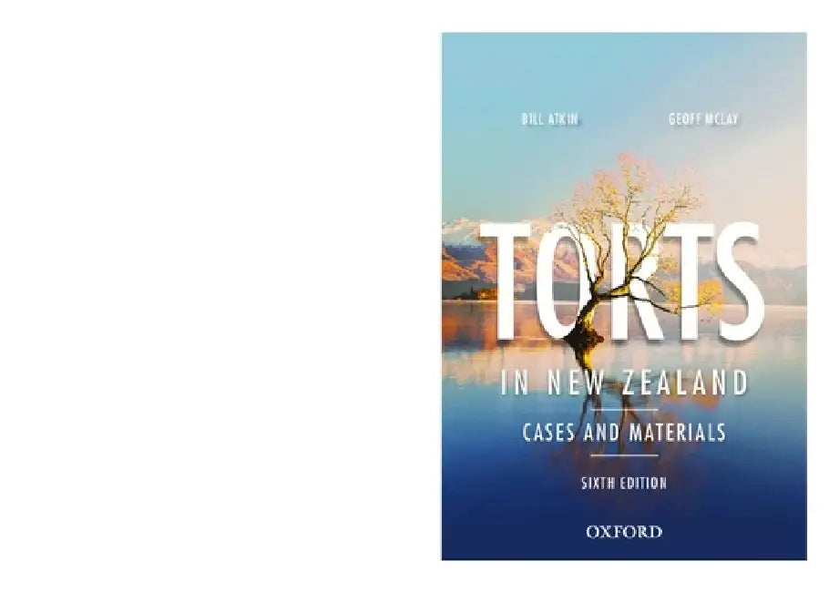 Torts in New Zealand: Cases and Materials by Bill Atkin, Geoffrey McLay