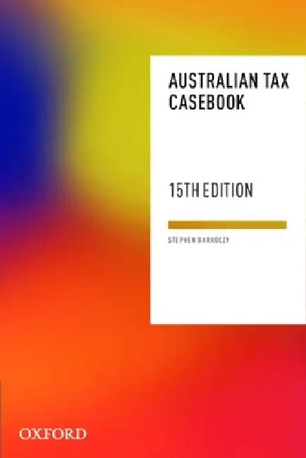 Australian Tax Casebook by Stephen Barkoczy