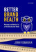 Better Brand Health by Romaniuk