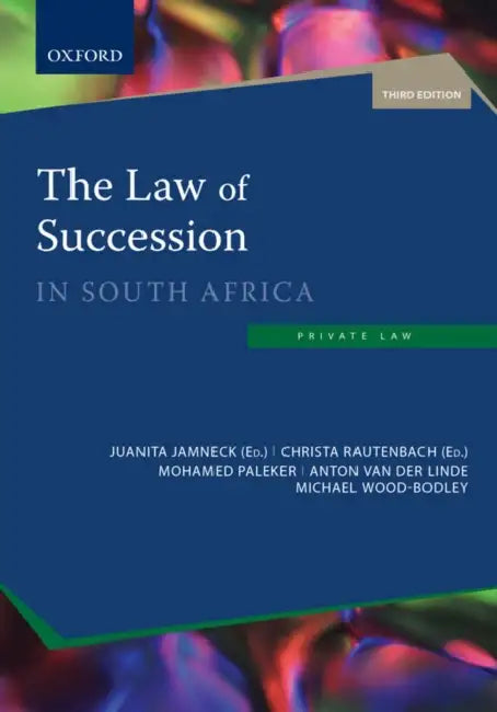 The Law of Succession in South Africa by Juanita Jamneck, Christa Rautenbach, Paleker