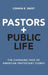 Pastors and Public Life: The Changing Face of American Protestant Clergy by Corwin E. Smidt