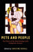 Pets and People: The Ethics of Our Relationships with Companion Animals by Christine Overall