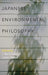 Japanese Environmental Philosophy by J. Baird Callicott, James McRae