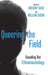 Queering the Field: Sounding Out Ethnomusicology by Gregory Barz, William Cheng