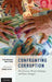 Confronting Corruption: Past Concerns, Present Challenges, and Future Strategies by Fritz Heimann, Mark Pieth