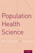 Population Health Science by Katherine M. Keyes, Sandro Galea