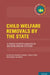 Child Welfare Removals by the State: A Cross-Country Analysis of Decision-Making Systems by Kenneth Burns, Tarja Peoseo, Marit Skivenes