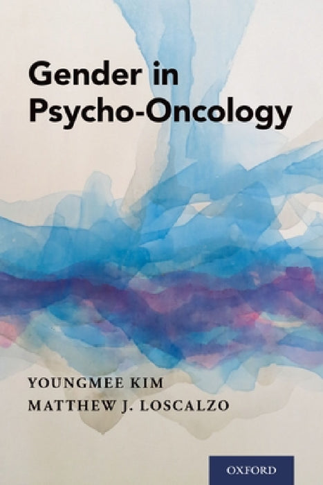 Gender in Psycho-Oncology by Youngmee Kim, Matthew J. Loscalzo