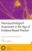 Neuropsychological Assessment in the Age of Evidence-Based Practice: Diagnostic and Treatment Evaluations by Stephen C. Bowden