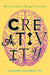 Creativity: The Human Brain in the Age of Innovation by Elkhonon Goldberg