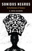 Sonidos Negros: On the Blackness of Flamenco by K. Meira Goldberg