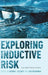 Exploring Inductive Risk: Case Studies of Values in Science by Kevin C. Elliott, Ted Richards