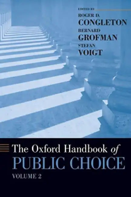 The Oxford Handbook of Public Choice  (Vol. 2) by Congleton