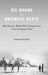 Oil Booms and Business Busts: Why Resource Wealth Hurts Entrepreneurs in the Developing World by Nimah Mazaheri