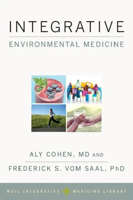 Integrative Environmental Medicine by Aly Cohen, Frederick S. Vom Saal, Andrew Weil