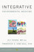 Integrative Environmental Medicine by Aly Cohen, Frederick S. Vom Saal, Andrew Weil