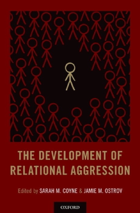 Development of Relational Aggression by Sarah M. Coyne, Jamie M. Ostrov