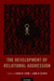 Development of Relational Aggression by Sarah M. Coyne, Jamie M. Ostrov
