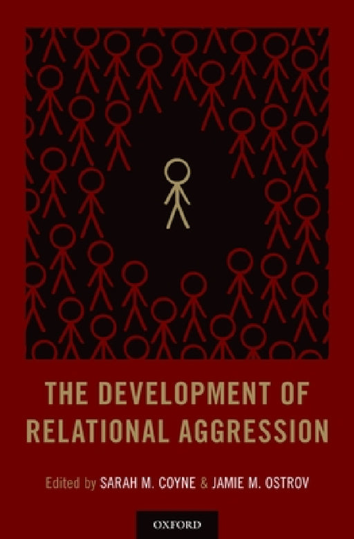 Development of Relational Aggression by Sarah M. Coyne, Jamie M. Ostrov