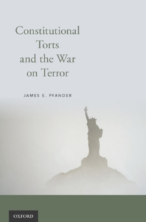 Constitutional Torts and the War on Terror by James E. Pfander