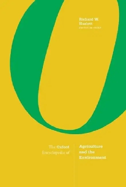 The Oxford Encyclopedia of Agriculture and the Environment: 3-Volume Set by Richard W. Hazlett