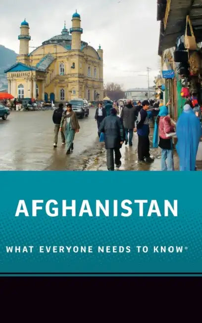 Afghanistan: What Everyone Needs to Know(r) by Barnett Rubin