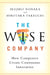 The Wise Company: How Companies Create Continuous Innovation by Ikujiro Nonaka