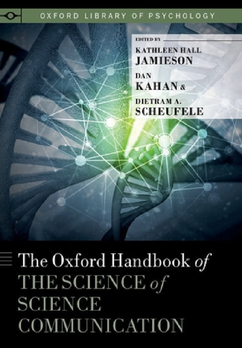 Oxford Handbook of the Science of Science Communication by Kathleen Hall Jamieson, Dan Kahan, Dietram A. Scheufele