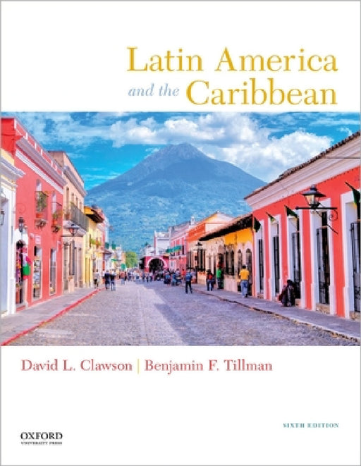 Latin America and the Caribbean by David L. Clawson, Benjamin F. Tillman
